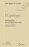 El pelegrí. Autobiografia de sant Ignasi de Loiola