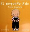 El pequeño Edu tiene hambre