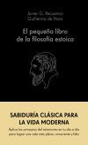 El Peque&ntilde;o Libro De La Filosof&iacute;a Estoica De Gonz&aacute;lez Recuenco, Javier; Haro, Guillermo Del