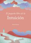 El peque&ntilde;o libro de la intuici&oacute;n