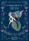 El pequeño libro de las sirenas: Persigue tus sueños