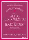 El pequeño libro de los altos rendimientos con bajo riesgo