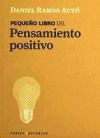 El pequeño libro del pensamiento positivo