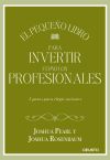 El Pequeño Libro Para Invertir Como Los Profesionales