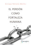 El perdón como fortaleza humana