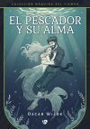 El Pescador Y Su Alma (edici&oacute;n Revisada Y Fijada)