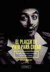 El placer de vivir para crear