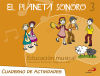 El planeta sonoro, 3 EDUCACION PRIMARIA, 2 CICLO. CUADERNO D