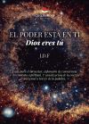 El poder est&aacute; en ti. Dios eres t&uacute;