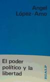 El poder político y la libertad : (la monarquía de la reforma social)