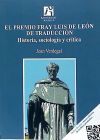 El premio Fray Luis de León de traducción.