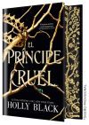 El Pr&iacute;ncipe Cruel (edici&oacute;n Especial Limitada) De Holly Black