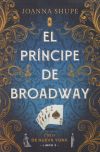 El Príncipe De Broadway (señoritas De Nueva York 2) De Joanna Shupe