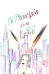 El principio de mi caos