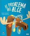 El problema del alce: Libro ilustrado El problema del Alce