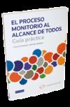 El proceso monitorio al alcance de todos. Guía práctica