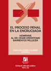 El proceso penal en la encrucijada: Homenaje al Dr. César Crisóstomo Barrientos Pellecer