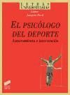 El psicÃ³logo del deporte. Asesoramiento e intervenciÃ³n