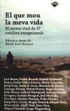 El que mou la meva vida: El motor vital de 27 catalans excepcionals