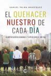 El quehacer nuestro de cada d&iacute;a