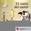 El ratón del sastre = The tailor's mouse