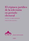 El régimen jurídico de la televisión en periodo electoral