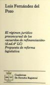 El régimen jurídico preconcursal de los acuerdos de refinanciación (d.ad.4ª LC)