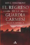 El regreso de la Guardia Carmes&iacute; (Malaz: El Imperio 2)