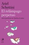 El rel&aacute;mpago perpetuo: Artes po&eacute;ticas en Am&eacute;rica Latina