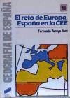 El Reto De Europa: España En La Cee