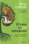 El reto es no envejecer El reto es no envejecer