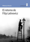 El retorno de Filip Latinovicz