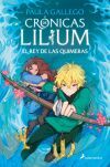 El rey de las quimeras (Cr&oacute;nicas de Lilium 2)