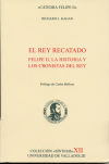 El rey recatado: Felipe II, la historia y los cronistas del rey