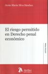 El riesgo permitido en Derecho penal económico