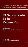 El Sacramento De La Redención. Instrucción ""redemptionis Sacramentum""