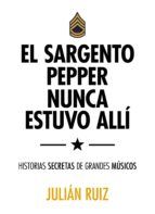 Portada de El sargento Pepper nunca estuvo allí (Ebook)