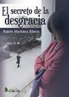 El secreto de la desgracia&nbsp;