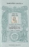 El secreto de la serpiente/ El libro de Hashmal