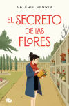 El Secreto De Las Flores De Valerie Perrin