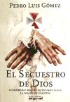 El secuestro de Dios: O cuando los maquis intentaron robar la imagen del cautivo