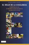 El sello de la excelencia: Empresas, Emprendedores, Dirigentes