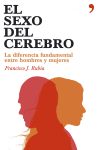 El sexo del cerebro. La diferencia fundamental entre hombres y mujeres