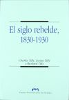 El siglo rebelde, 1830-1930