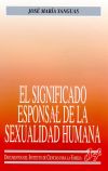 El significado esponsal de la sexualidad humana