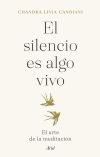 El silencio es algo vivo