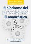 El síndrome del perfeccionista. El anancástico