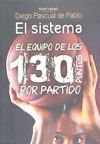 El sistema. El equipo de los 130 puntos por partido