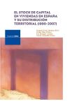 El stock de capital en viviendas en España y su distribución territorial (1990-2007)