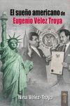 El sue&ntilde;o americano de Eugenio V&eacute;lez Troya